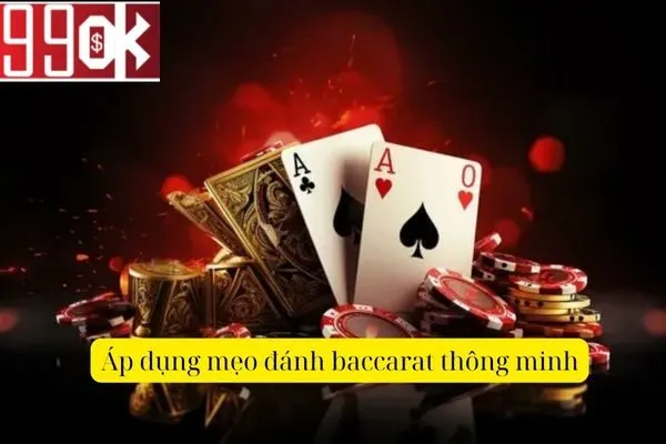 Mẹo Đánh Baccarat: Nâng Cao Cơ Hội Chiến Thắng