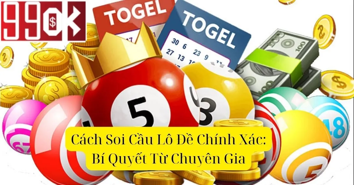 Cách Soi Cầu Lô Đề Chính Xác: Bí Quyết Từ Chuyên Gia