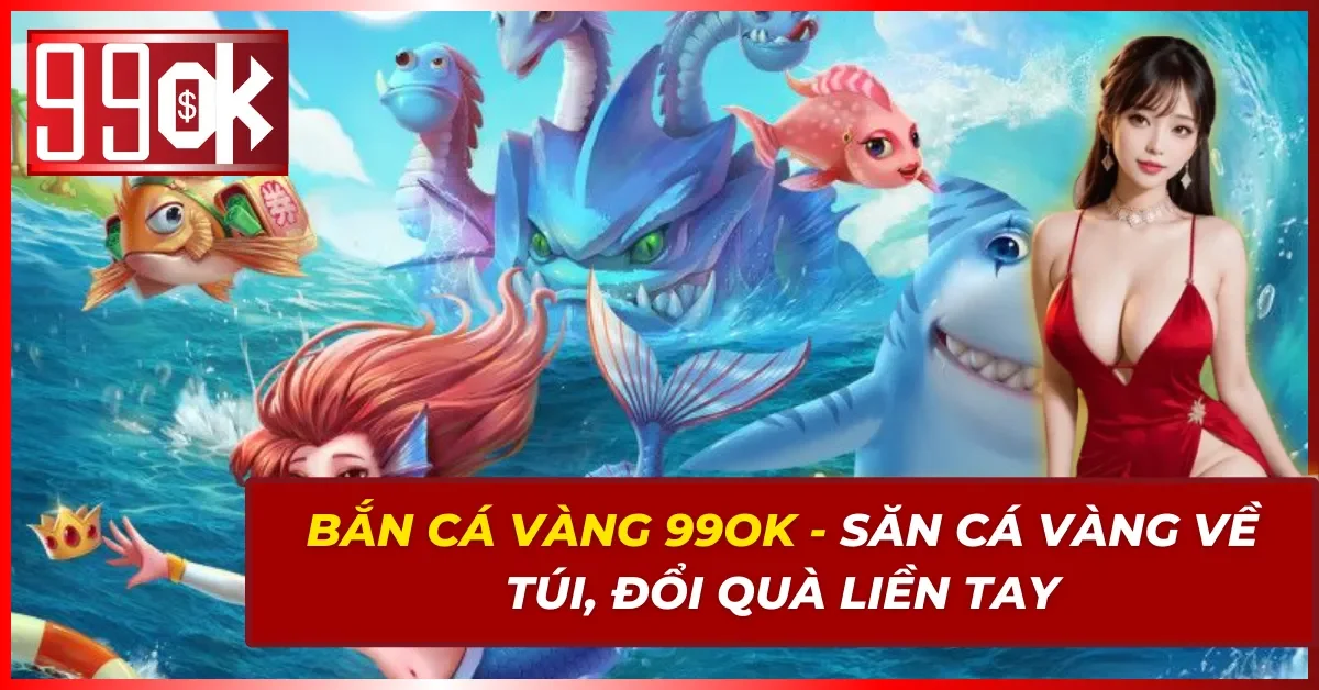 Bắn Cá Vàng